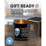 Funny Friendship Candle, If You Were Stung By A Jellyfish, Funny Gifts For Friends Adult Humor, Best Friends Gifts For Friend Women Unique, Birthday, Christmas, Gift-Ready