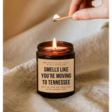 Smells Like You'Re Moving To Tennessee Candle - Moving To Tennessee Gift - Tennessee Housewarming Gift - Aromatherapy Glass Candle Jar - Non-Toxic Ingredients
