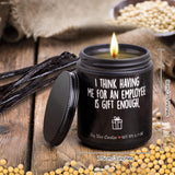 Boss Gifts For Men,Funny Christmas Gift For Boss,Vanilla Milk Scented Candles,I Think Having Me For An Employee Is Gifts Enough,Perfect Boss Naughty Idea Gift For Men In Boss Day