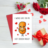 Funny Anniversary Card For Her Him - I Would Give You My Last Chicken Nugget - Cute Food Valentine'S Day Card For Husband Wife Boyfriend Girlfriend