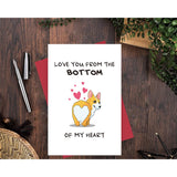 Corgi Love You Card, Cute Valentines Day Card, Birthday Or Anniversary Card For Lover Spouse, Love You From The Bottom Of My Heart