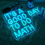It's A Good Day To Do Math Neon Sign Blue LED Classroom Wall Light for Kids Room Library Decor
