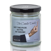 Get The Fuck Outta My House! - Leather Boot In The Ass Scented 6 Ounce Jar Candle- 40 Hour Burn Funny Gift House Warming Cooling Realtor Bff Best Friend Moving Party Present