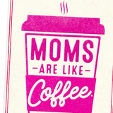 Hallmark Shoebox Funny Mother's Day Card (Moms Are Like Coffee)