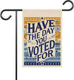 Funny Have The Day You Voted For Garden Flag Anti President Democrat Yard Banner 12x18