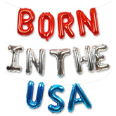 Born in the USA Balloon Banner Red Silver Blue Patriotic Party Decor