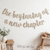 Champagne Glitter New Chapter Banner, Pre-Strung Graduation Sign, Farewell Party Garland