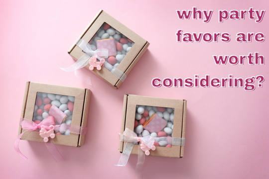 Are Party Favors Necessary for Kids’ Parties, Weddings, and More?