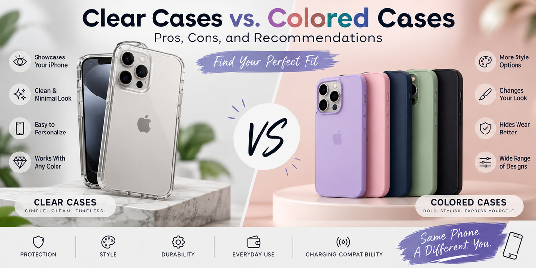 Clear Cases vs. Colored iPhone Cases: Pros, Cons, and Recommendations