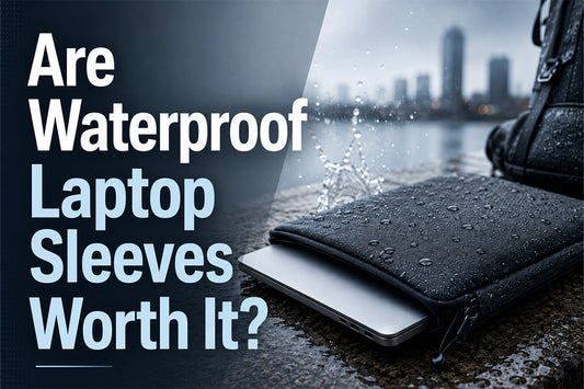 Are Waterproof Laptop Sleeves Worth It
