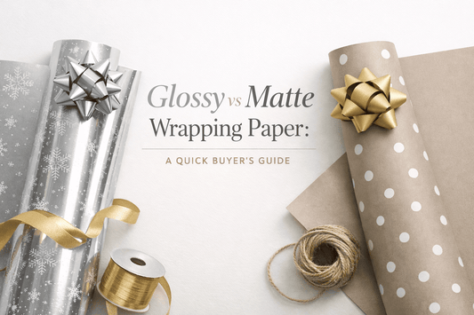 Glossy vs Matte Wrapping Paper: A Quick Buyer’s Guide