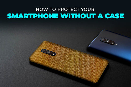 How to Protect Your Smartphone Without a Case