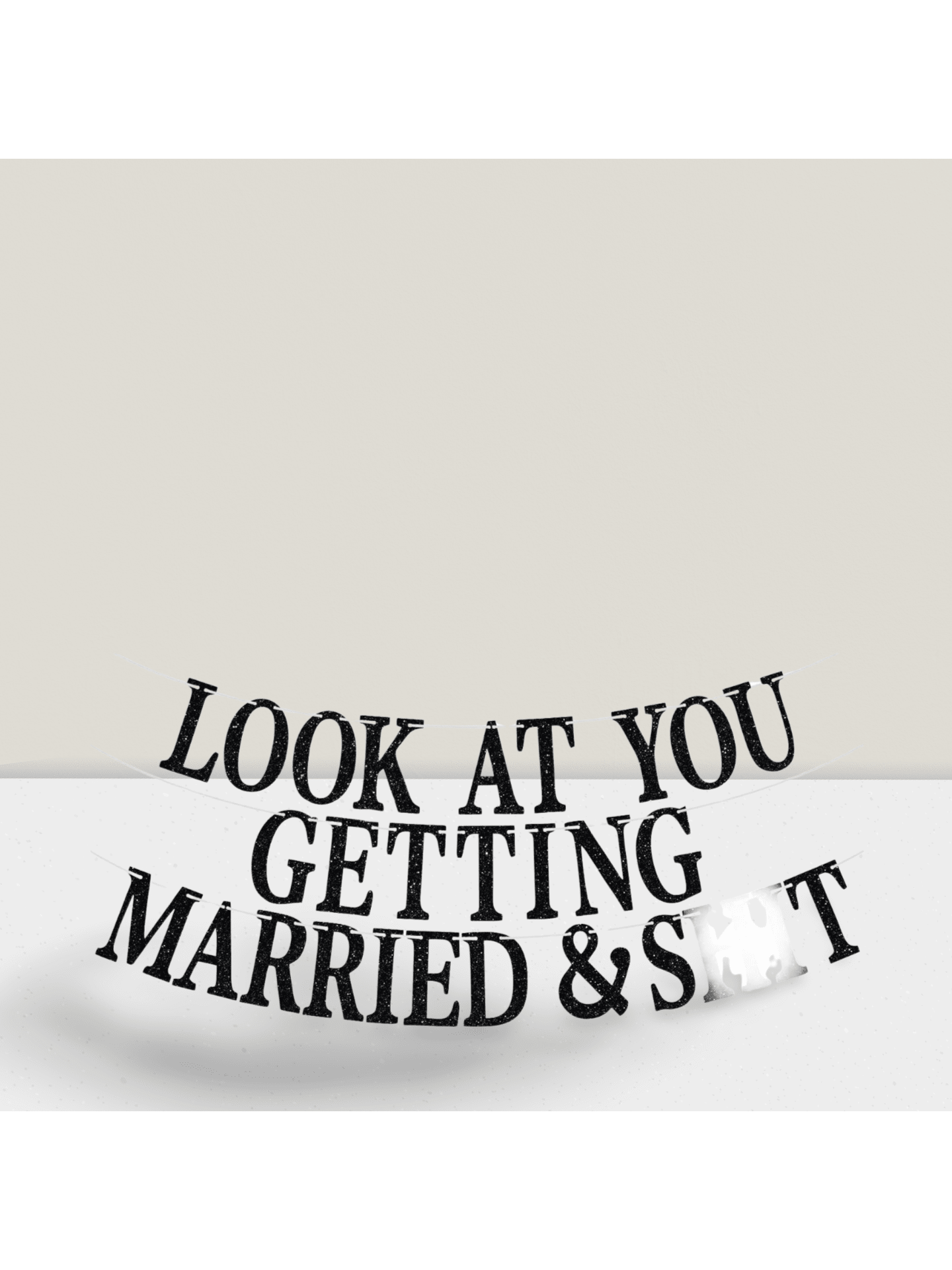 Look At You Getting Married Black Glitter Banner for Wedding and Bridal Shower Decor