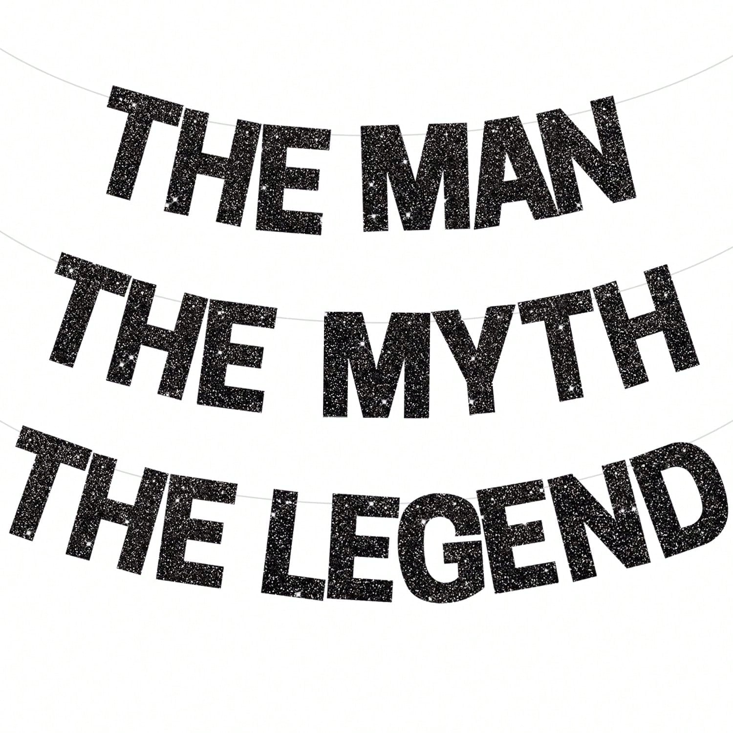 Black Glitter The Man The Myth The Legend Banner for Birthday & Retirement Parties