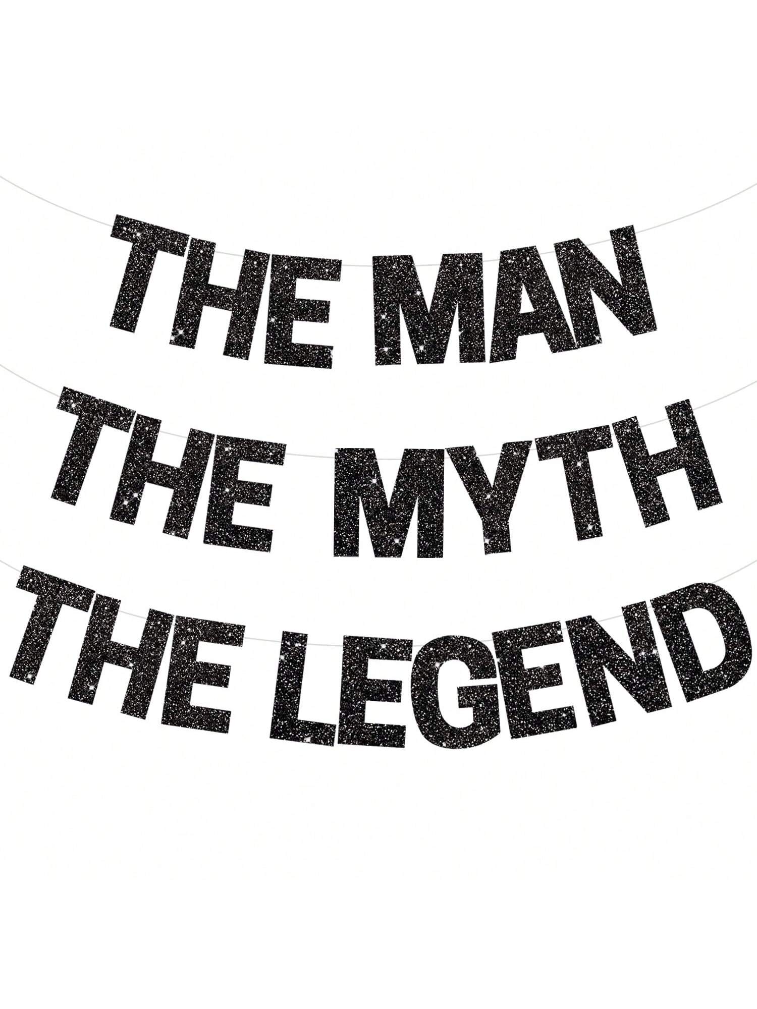 Black Glitter The Man The Myth The Legend Banner for Birthday & Retirement Parties