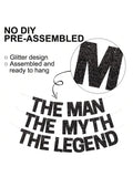 Black Glitter The Man The Myth The Legend Banner for Birthday & Retirement Parties