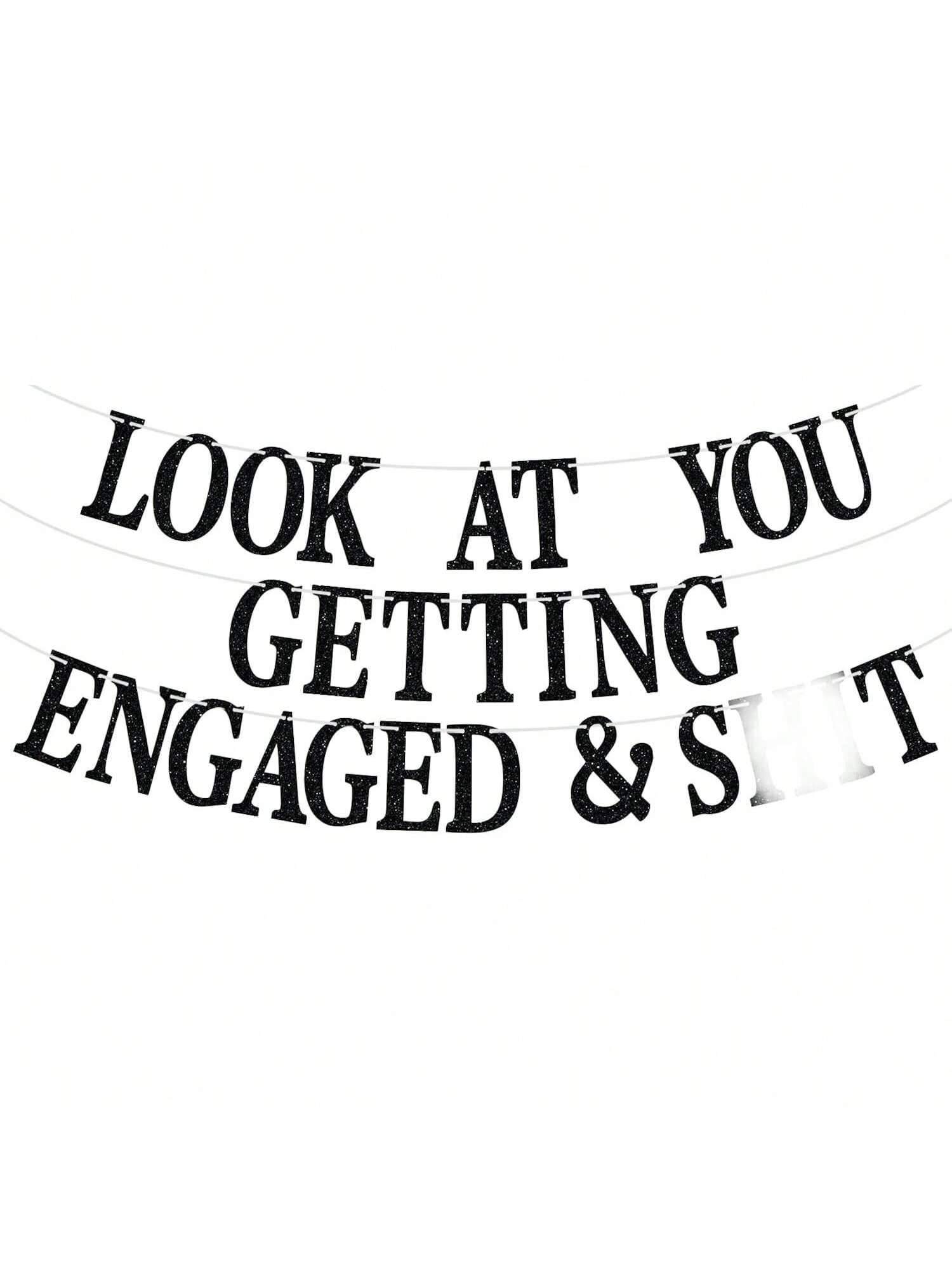Look At You Getting Engaged Black Glitter Banner for Engagement & Bridal Shower Parties