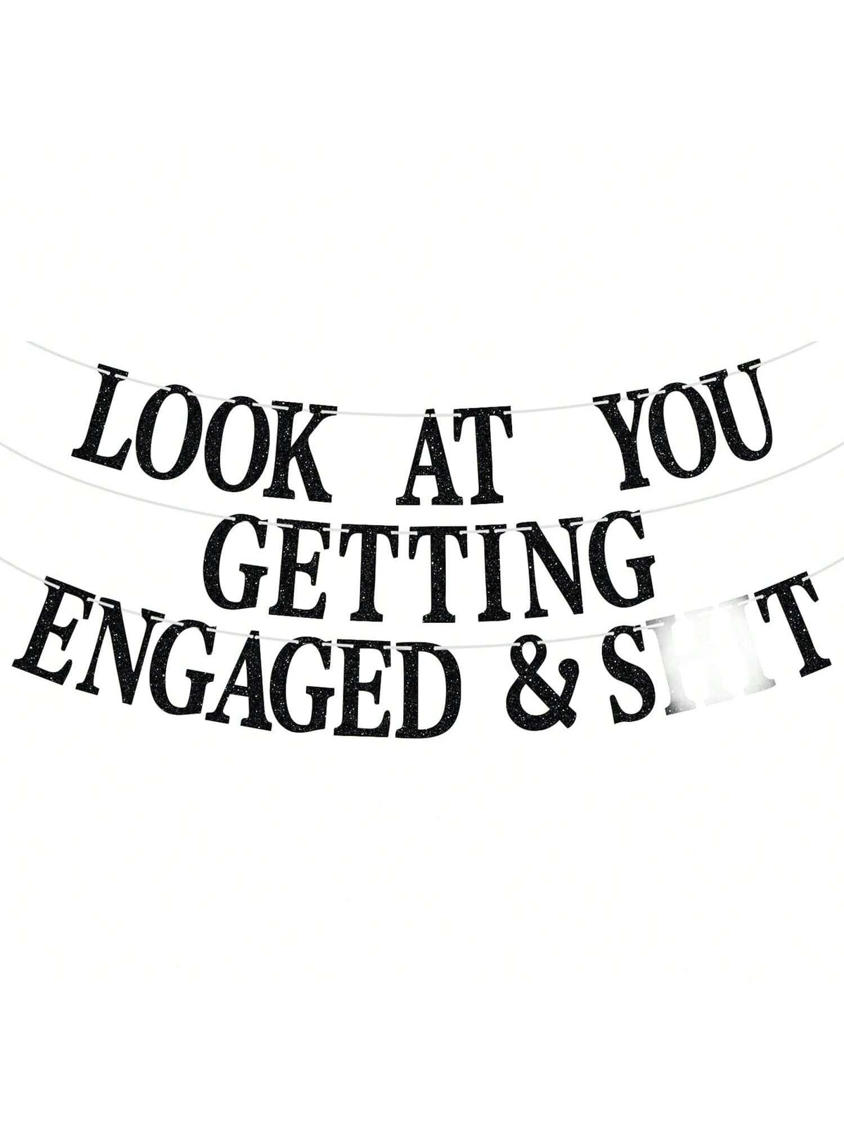 Look At You Getting Engaged Black Glitter Banner for Engagement & Bridal Shower Parties