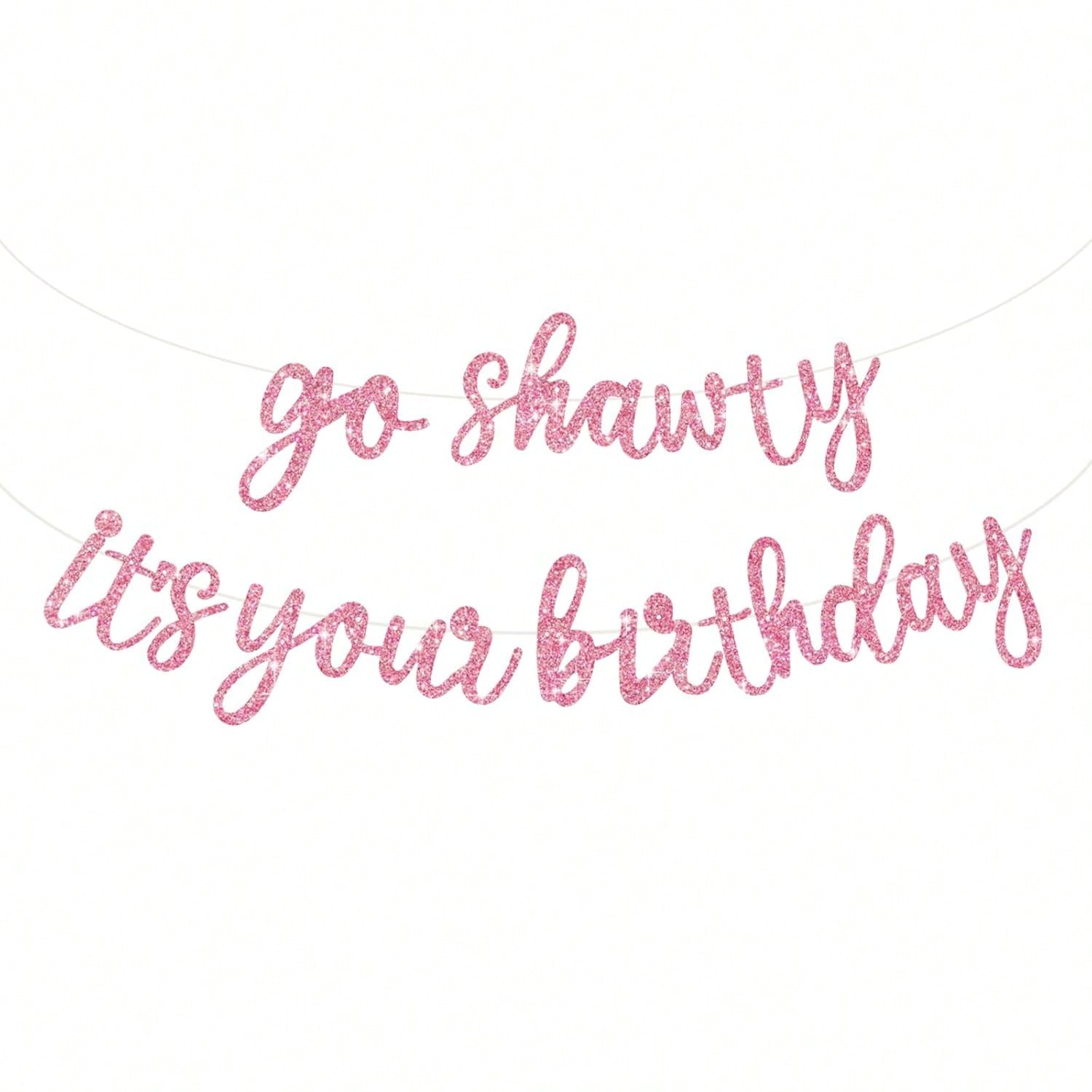 Pink Go Shawty Hip Hop Birthday Banner Pre-Strung Glitter for Party Decor