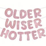 Set of 3 Rose Gold Glitter Older Wiser Hotter Birthday Banner for Women