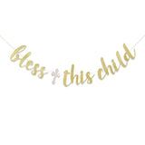 Bless This Child Gold Banner - Boy/Girl Baptism, First Communion, Baby Shower Party Toppers