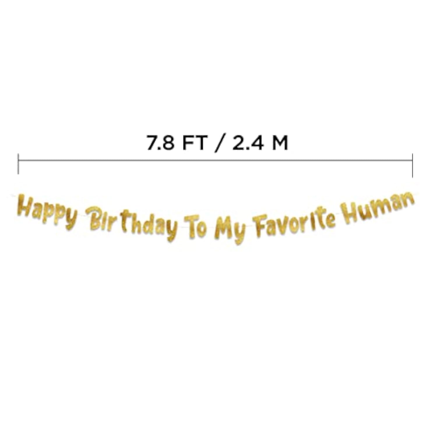 Happy Birthday To My Favorite Human - Funny Birthday Gold Glitter Banner – Birthday Party Supplies, Ideas, Gifts And Decorations