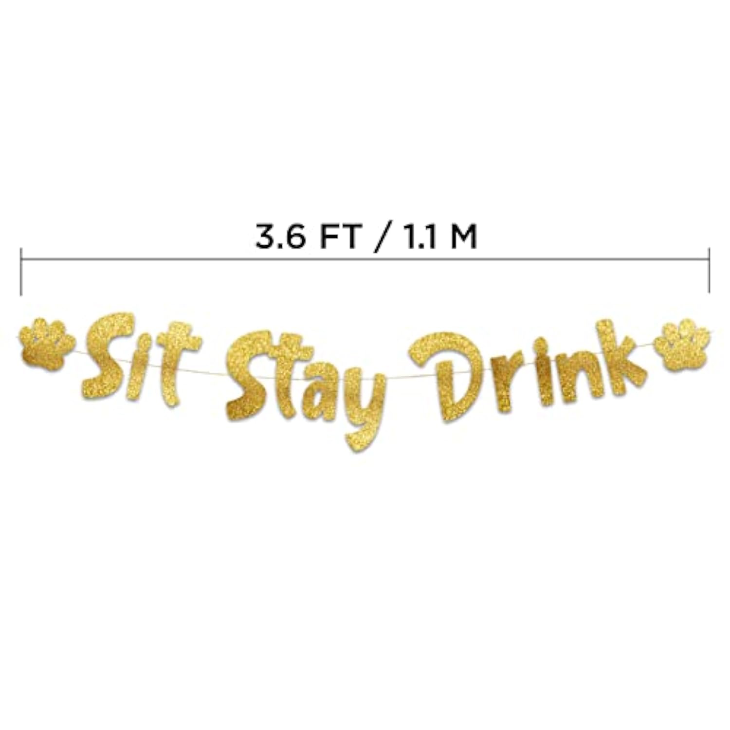 Sit Stay Drink Gold Glitter Banner – Dog Birthday Banner And Decorations – Funny Puppy Birthday Party Supplies And Gifts