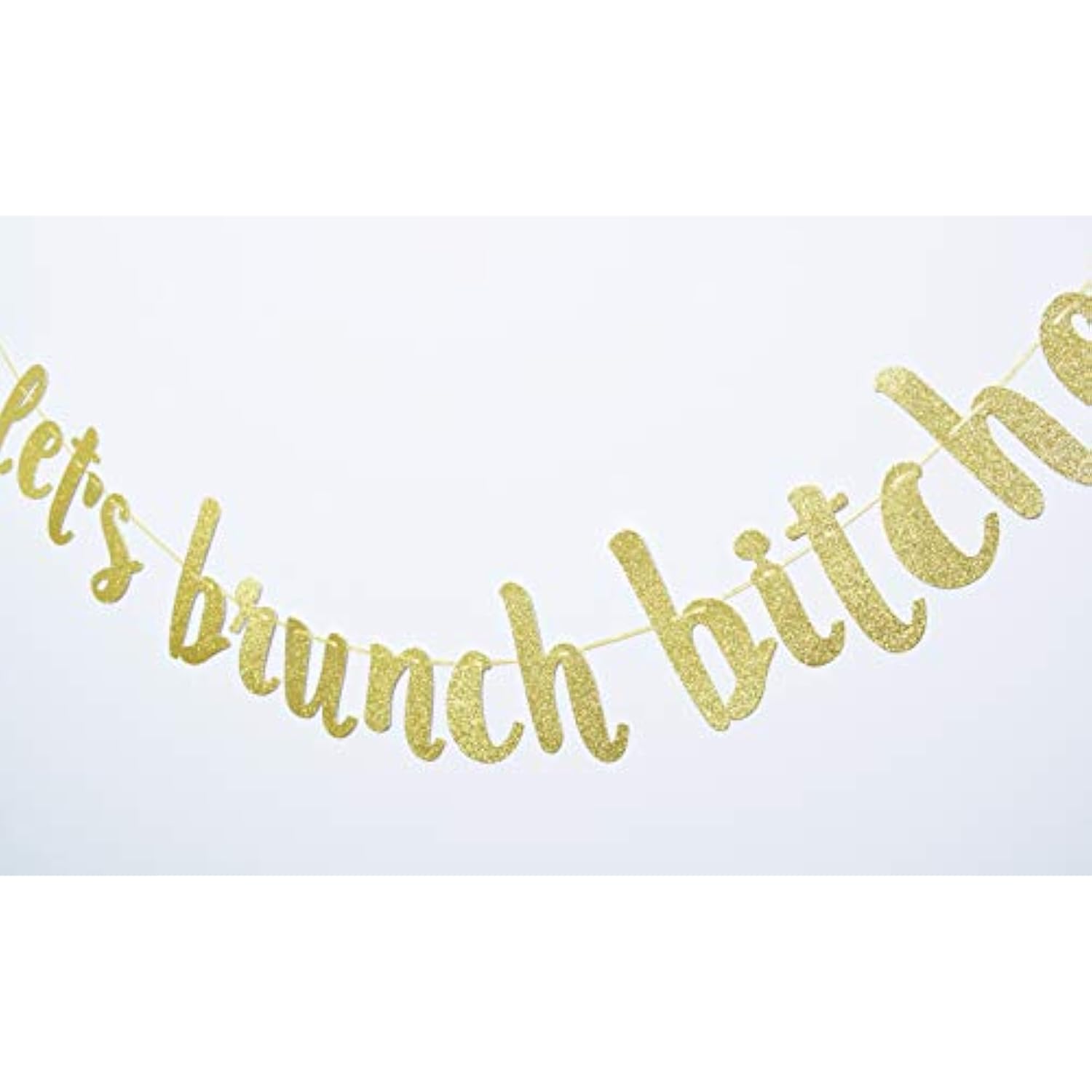 Let'S Brunch Bitches Banner Hanging Garland For Bachelorette Dirty Thirty Party Decor Brunch Decorations Photo Prop Sign (Gold Glitter)