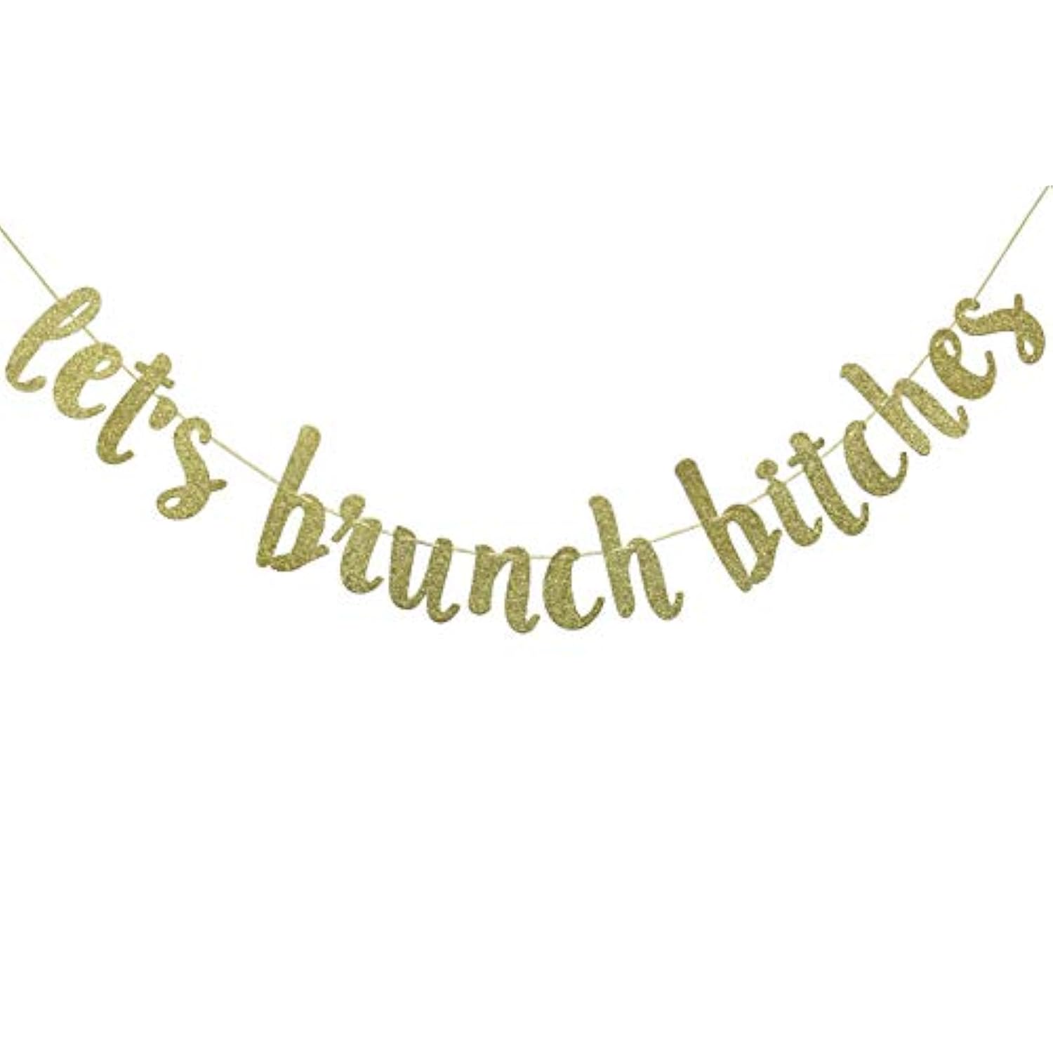 Let'S Brunch Bitches Banner Hanging Garland For Bachelorette Dirty Thirty Party Decor Brunch Decorations Photo Prop Sign (Gold Glitter)