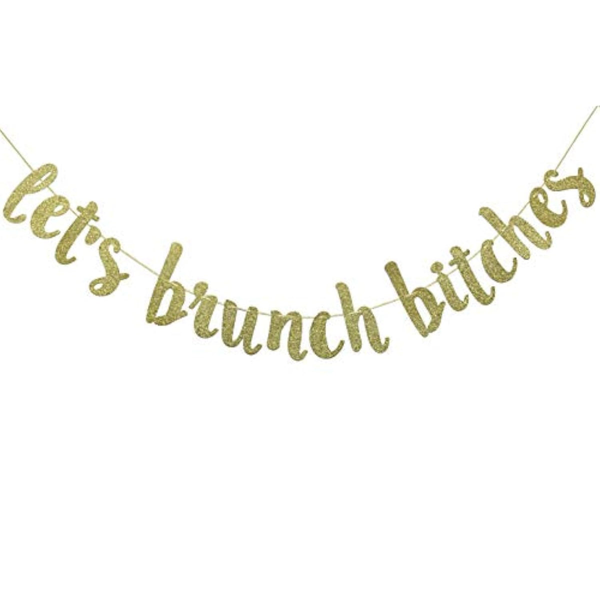 Let'S Brunch Bitches Banner Hanging Garland For Bachelorette Dirty Thirty Party Decor Brunch Decorations Photo Prop Sign (Gold Glitter)
