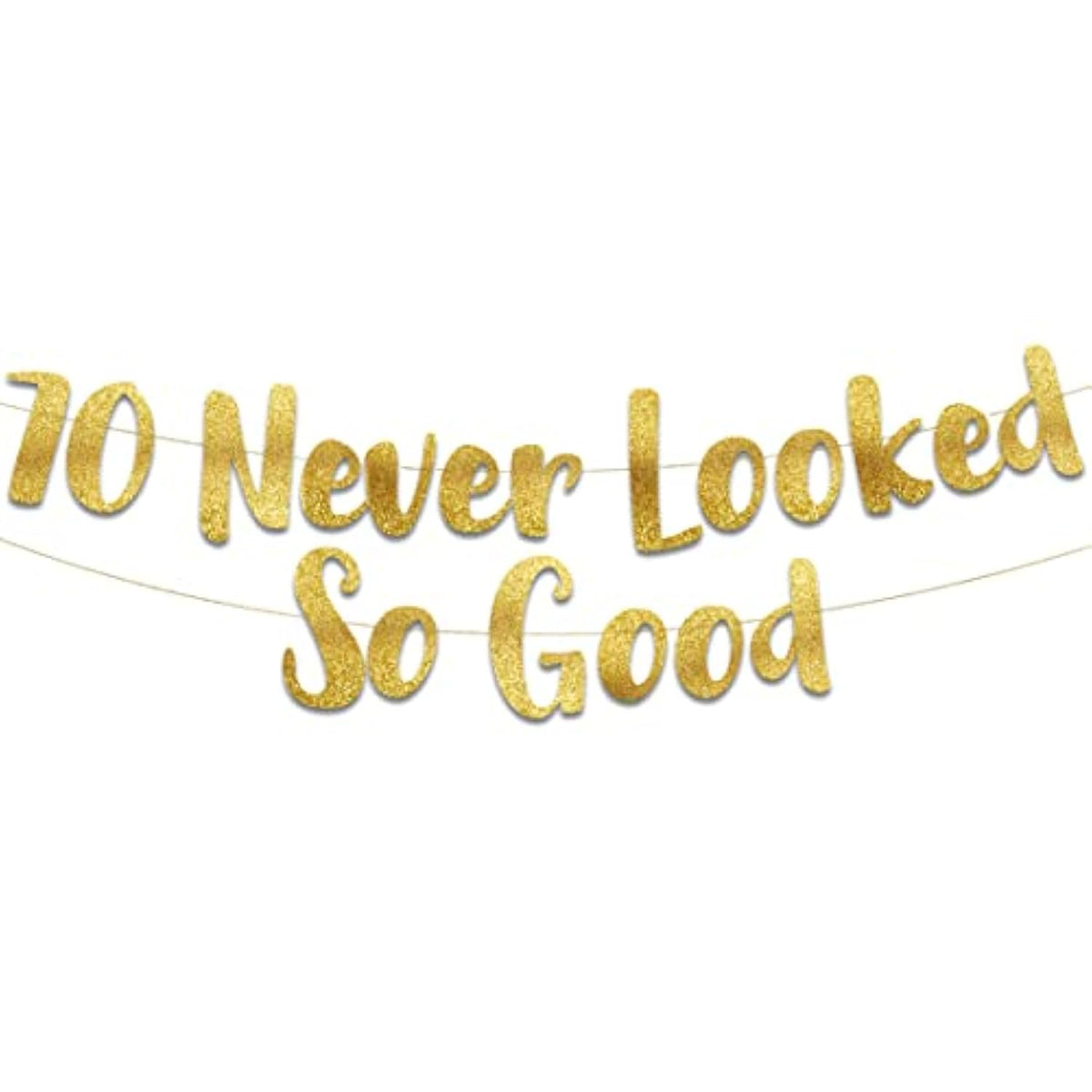 70 Never Looked So Good Gold Glitter Banner - 70Th Anniversary And Birthday Party Decorations