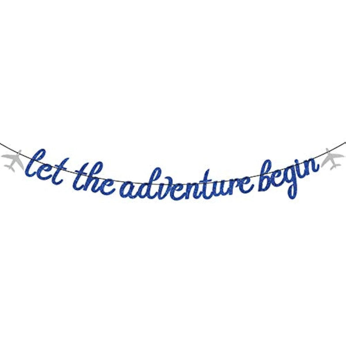 Let The Adventure Begin Banner - Congrats Grad Bunting Sign - Graduation/Retirement/Bon Voyage/Baby Shower/Moving Party/Travel Theme Party Decorations, Blue Glitter