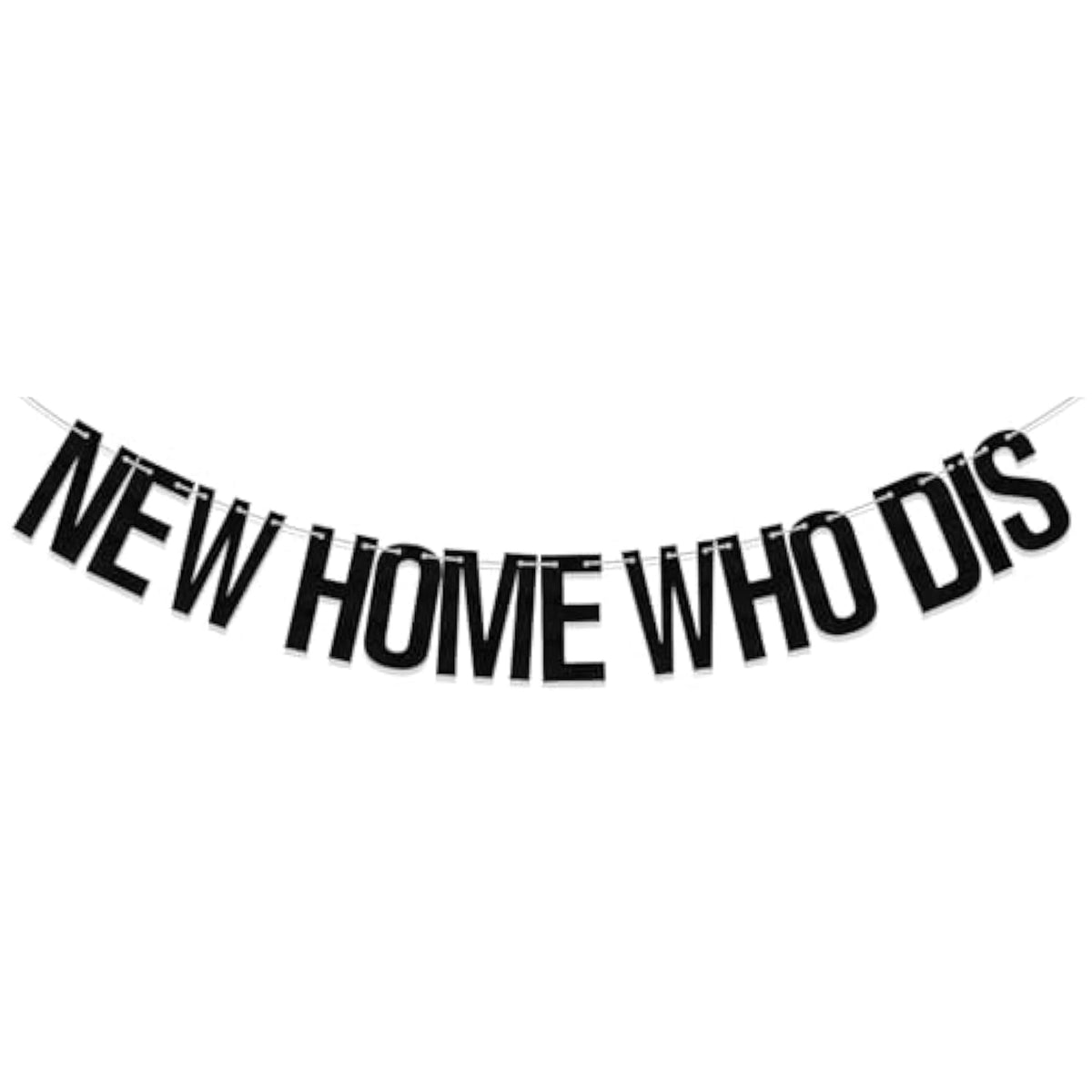 New Home Who Dis Banner, Welcome Home, Sweet Home Funny Housewarming Party Decornew Home New Chapter Family Party Supplies Black