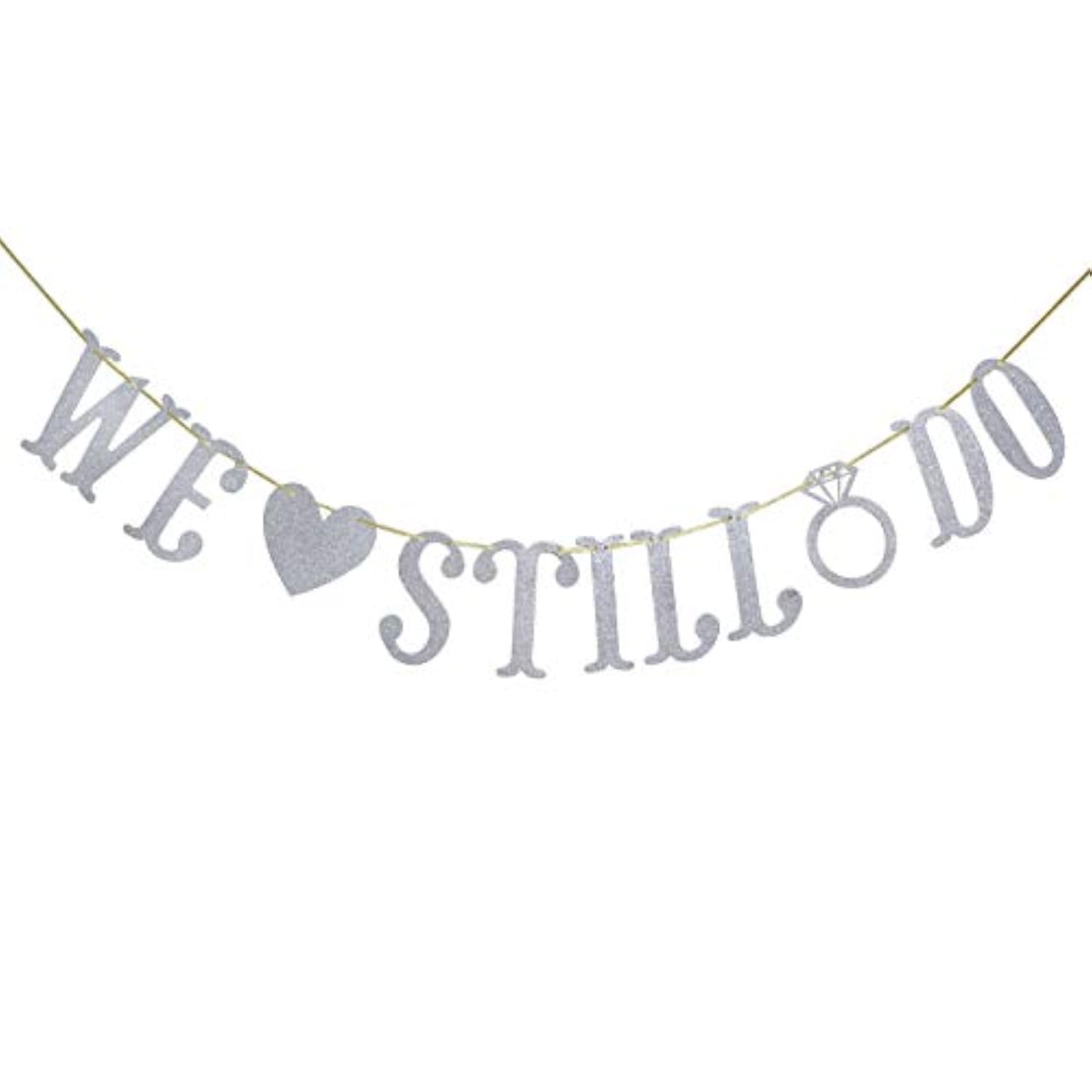 We Still Do Banner For Wedding Anniversary Party Decorations Sign Photo Prop (Silver Glitter)
