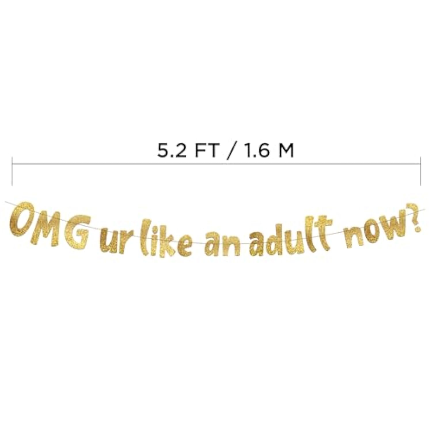 Omg Ur Like An Adult Now Gold Glitter Banner – 18Th And 21St Birthday Banner - Graduation Party Decorations Favors And Supplies