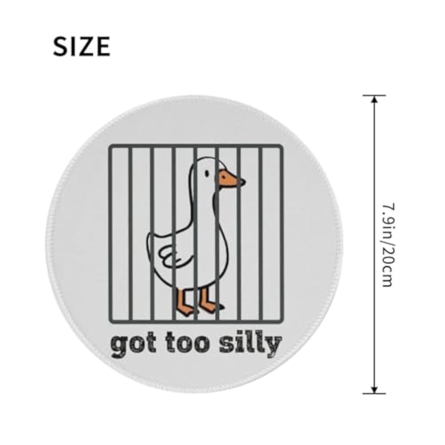 Funny Mouse Pad Round, Silly Goose Mousepad, With Non-Slip Rubber Base Stitched Edge For Wireless Computer Mouse (Got Too Silly)