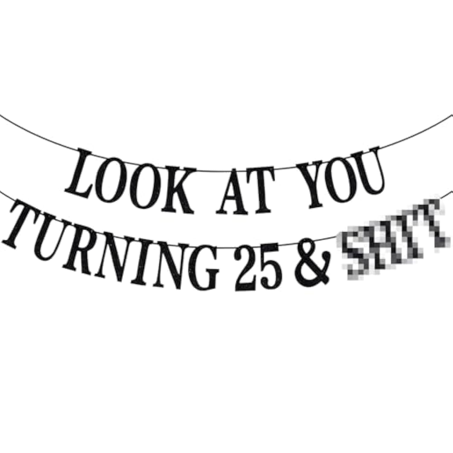 Black Glitter Look At You Turning 25 Banner Funny 25th Birthday Decorations