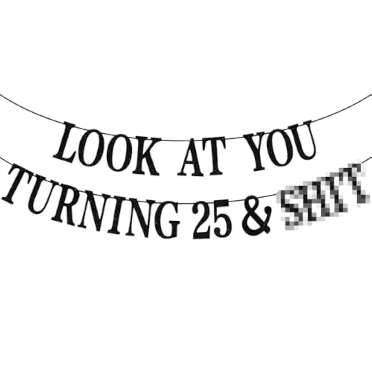 Black Glitter Look At You Turning 25 Banner Funny 25th Birthday Decorations