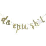 Do Epic Banner Sign For Gratuation Going Away Promotion Party Decor Bunting Decorations Gold Glitter