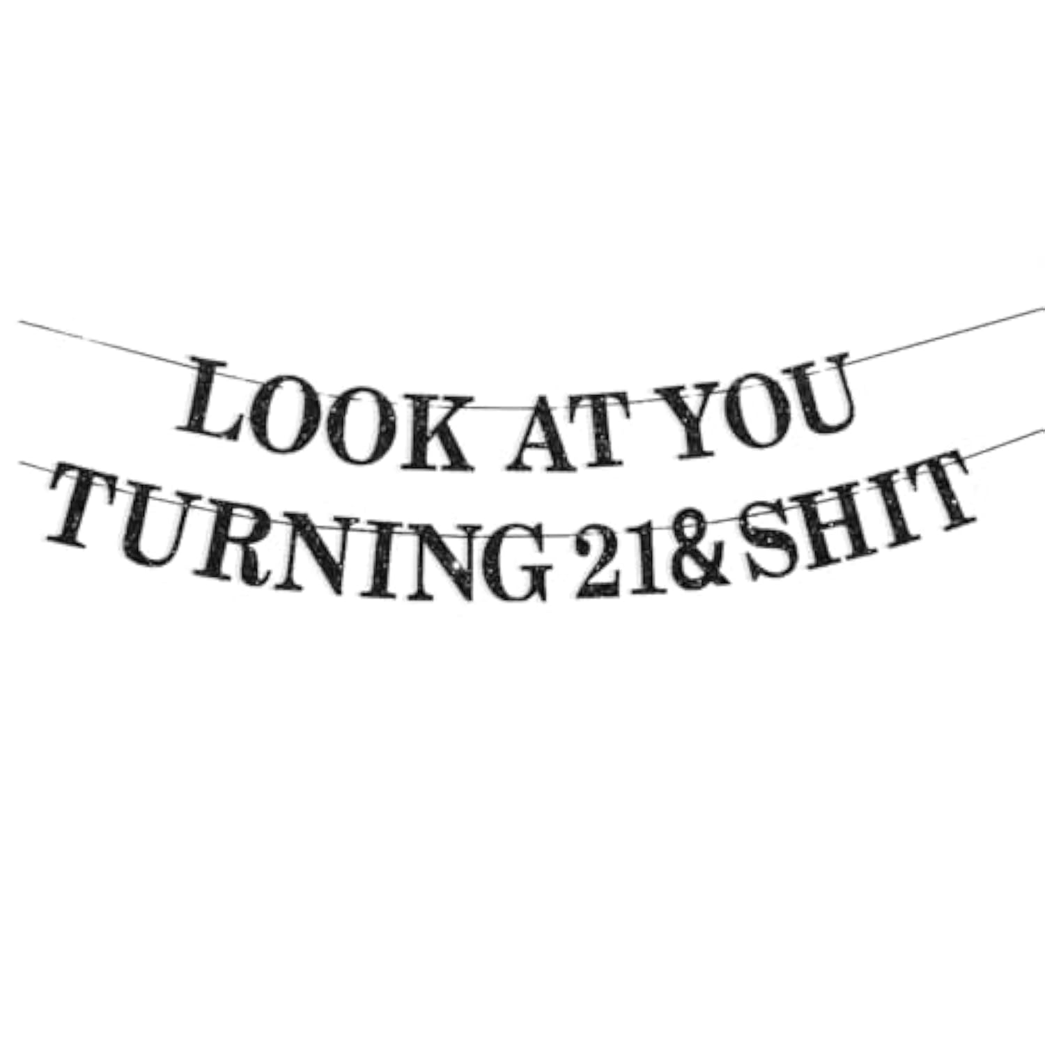 Look At You 21 & Sh*T Banner - 21St Birthday Sign Glitter Rip Fake Id Banner For Funny 21St Birthday Decorations