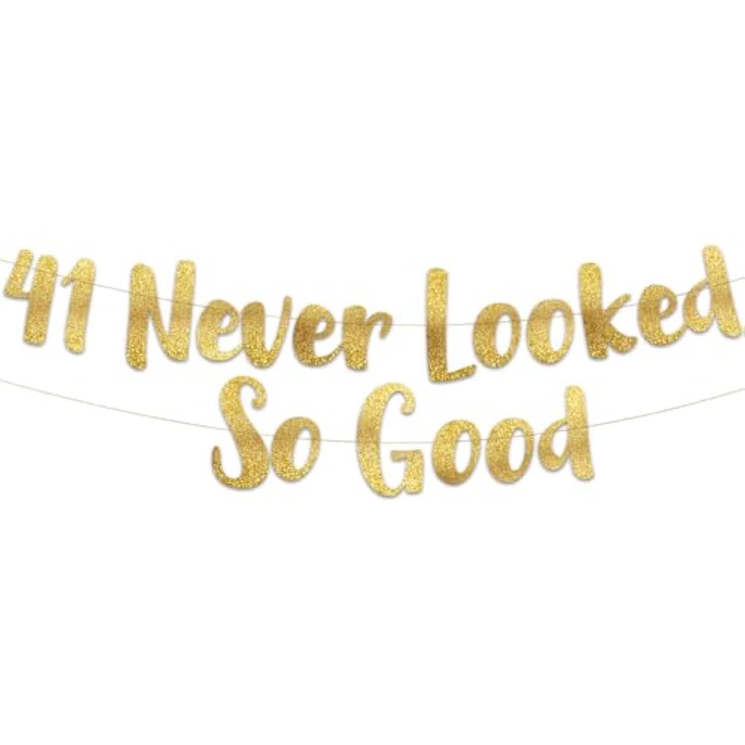 41 Never Looked So Good Gold Glitter Banner - 41St Anniversary And Birthday Party Decorations