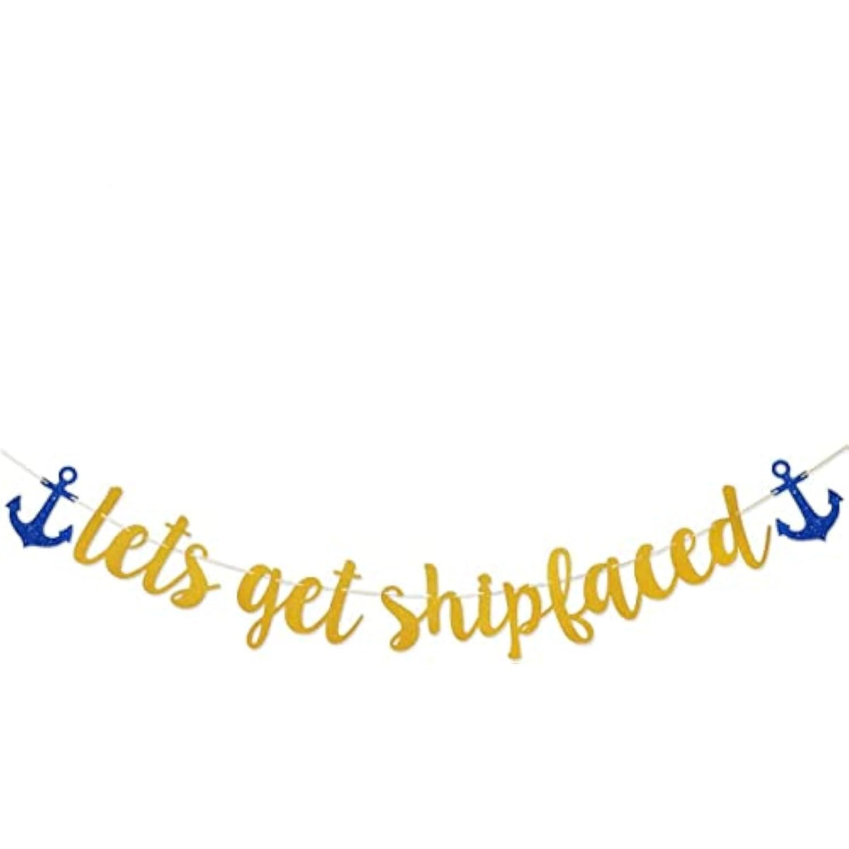 Let'S Get Shipfaced Gold Glitter Banner For Nautical Sailor Theme Birthday/Bachelorette Party Anchor Cruise Banner Decorations
