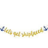 Let'S Get Shipfaced Gold Glitter Banner For Nautical Sailor Theme Birthday/Bachelorette Party Anchor Cruise Banner Decorations