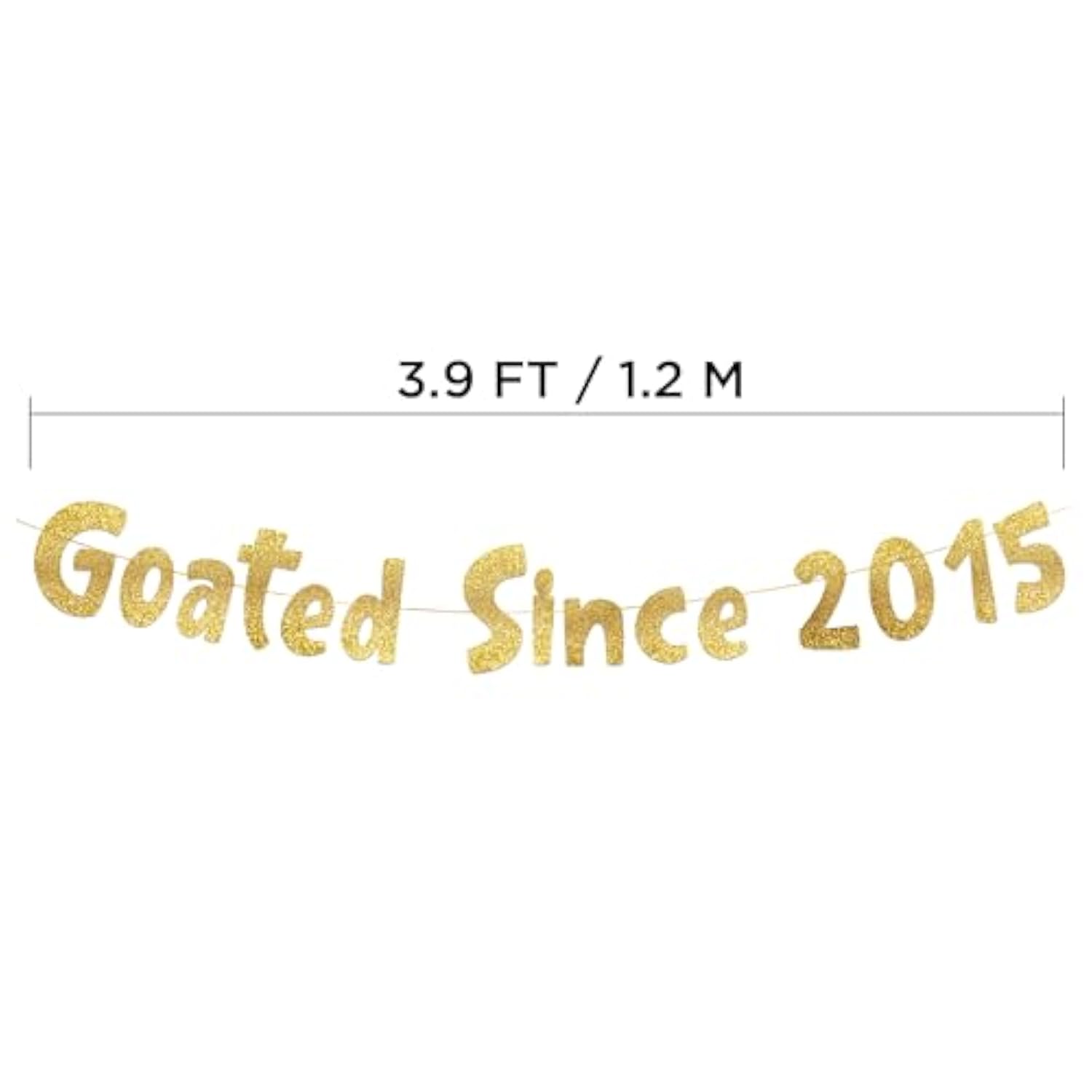 Goated Since 2015 Gold Glitter Banner - 10Th Birthday And Anniversary Party Decorations