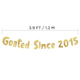 Goated Since 2015 Gold Glitter Banner - 10Th Birthday And Anniversary Party Decorations