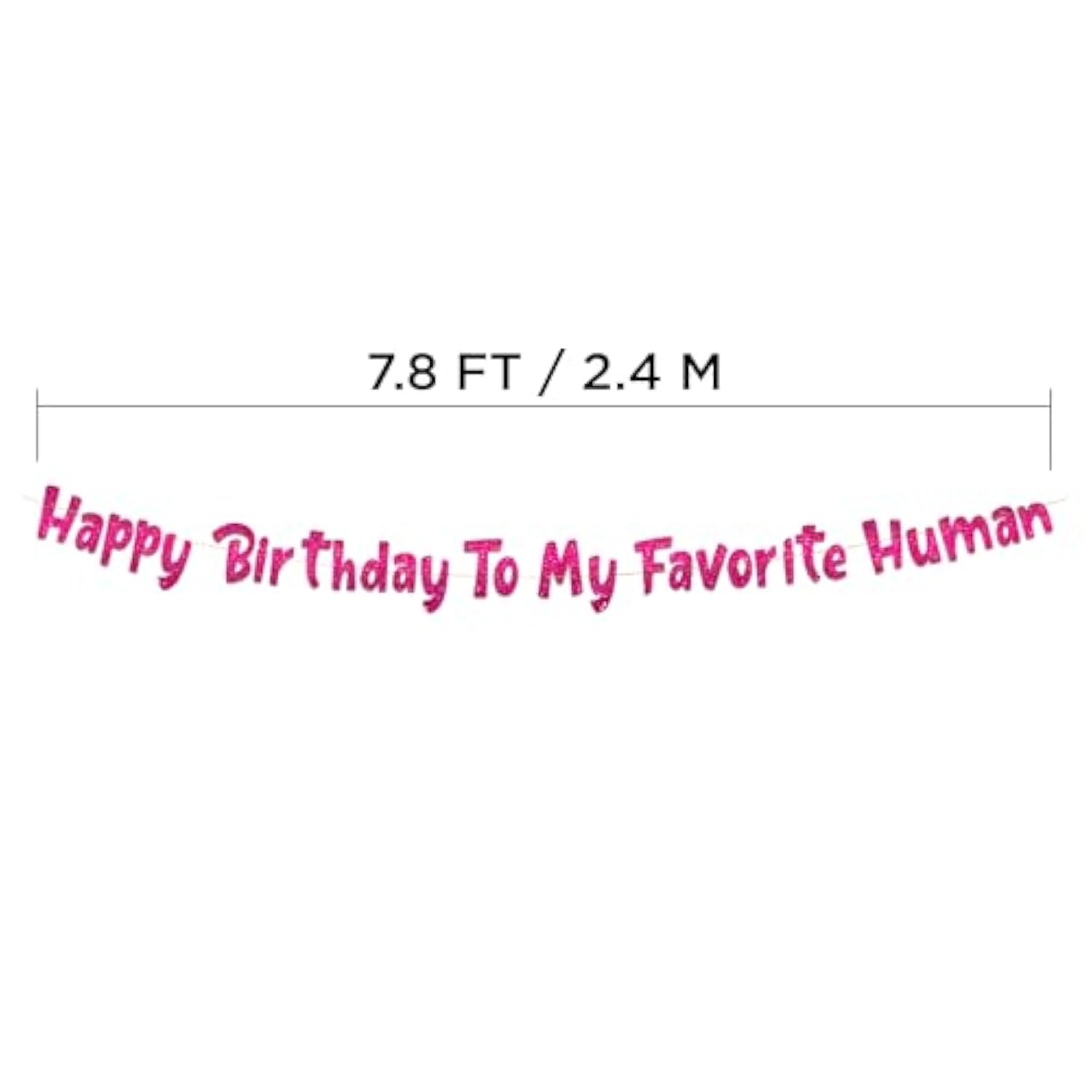 Pre-Strung Happy Birthday To My Favorite Human - Funny Birthday Pink Glitter Banner - Funny Birthday Decorations For Men And Women - Party Supplies And Gifts