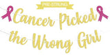 Cancer Picked the Wrong Girl Banner - Cancer Free Decor,Peace Out Chemo Breast Cancer Awareness Party Decorations Gold Glitter