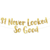 31 Never Looked So Good Gold Glitter Banner - 31St Anniversary And Birthday Party Decorations