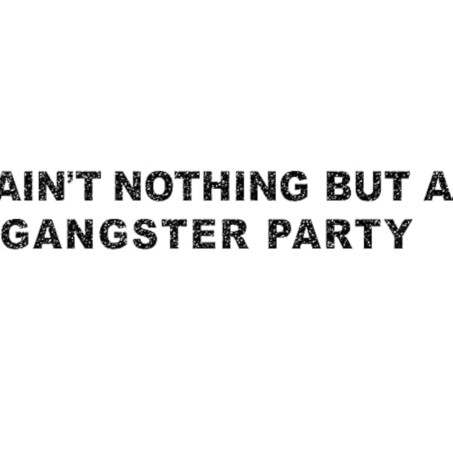 Glitter Ain'T Nothing But A Gangster Party Banner 90'S Hip Hop Disco Decor Black