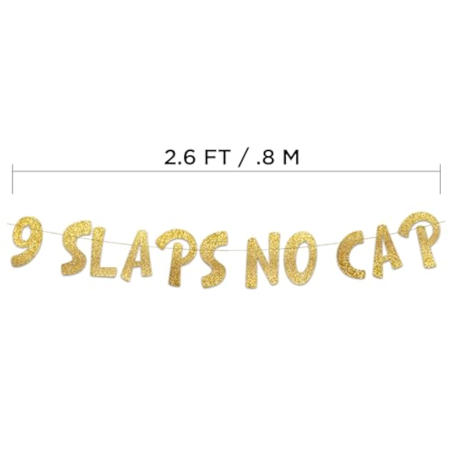 Pre-Strung 9 Slaps No Cap Gold Glitter Banner - Funny 9Th Birthday Decorations For Boys And Girls - Birthday Party Supplies And Gifts